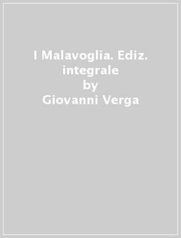 I Malavoglia. Ediz. integrale - Giovanni Verga