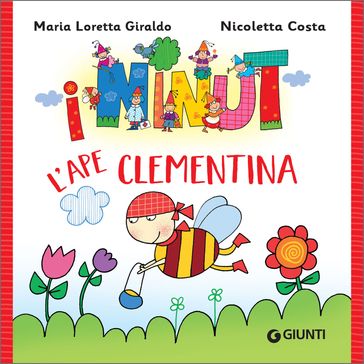I Ninut. L'ape Clementina - Maria Loretta Giraldo