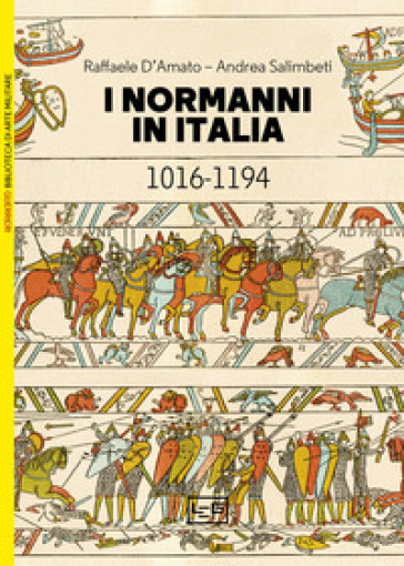 I Normanni in Italia 1016-1194 - Raffaele D