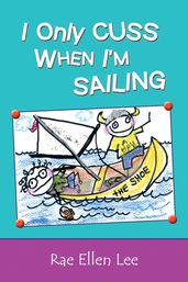 I Only Cuss When I m Sailing