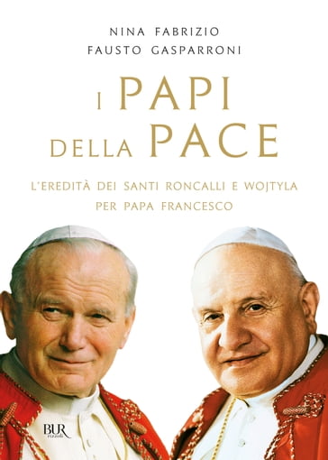 I Papi della pace - Fausto Gasparroni - Nina Fabrizio