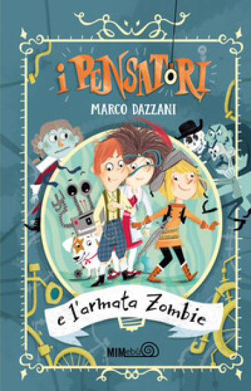 I Pensatori e l'armata zombie - Marco Dazzani
