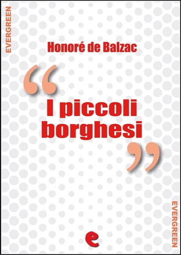 I Piccoli Borghesi - Honoré de Balzac