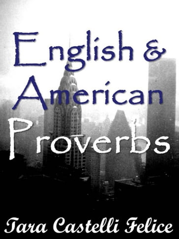 I Proverbi Inglesi e Americani - Tara Castelli Felice