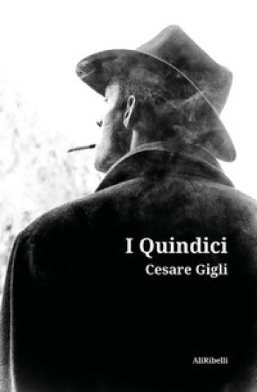 I Quindici - Cesare Gigli | 