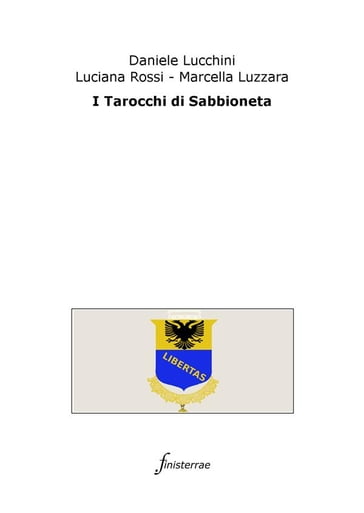 I Tarocchi di Sabbioneta - Daniele Lucchini - Marcella Luzzara