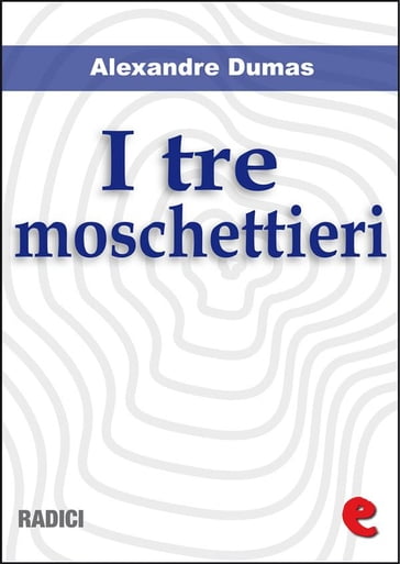 I Tre Moschettieri - Alexandre Dumas