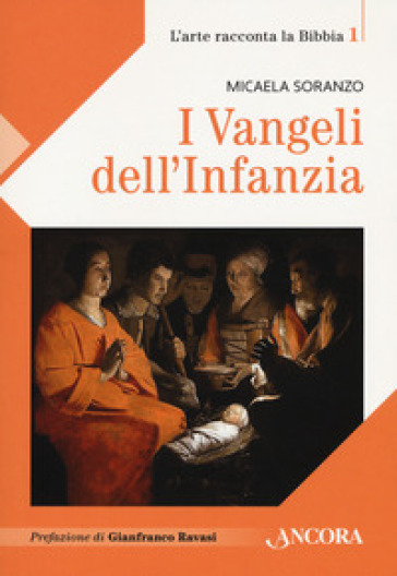 I Vangeli dell'infanzia - Micaela Soranzo