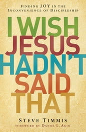 I Wish Jesus Hadn t Said That