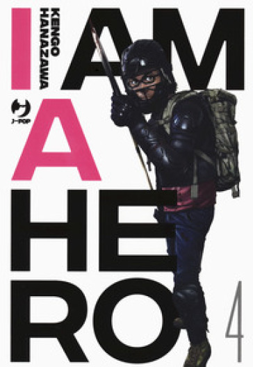 I am a hero. 4. - Kengo Hanazawa