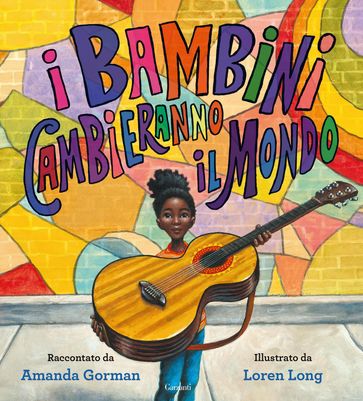 I bambini cambieranno il mondo - Amanda Gorman