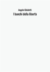 I banchi della libertà