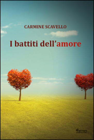 I battiti dell'amore - Carmine Scavello