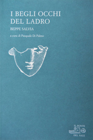 I begli occhi del ladro - Beppe Salvia