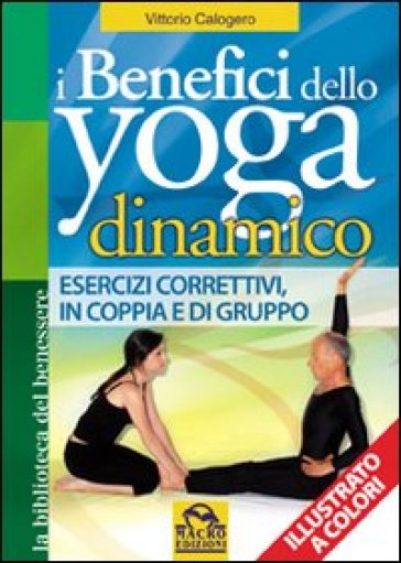 I benefici dello yoga dinamico - Vittorio Calogero | 