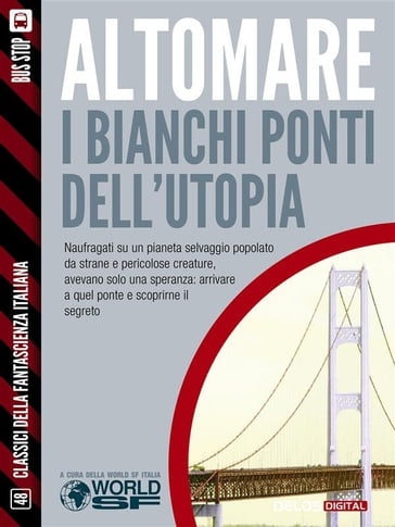 I bianchi ponti dell'utopia - Donato Altomare