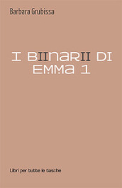 I binari di Emma. 1.