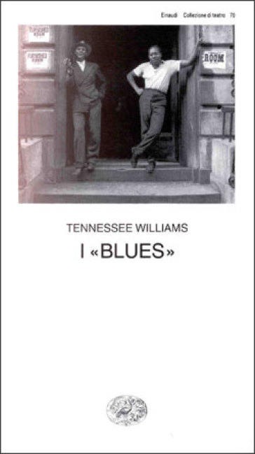 I blues - Tennessee Williams