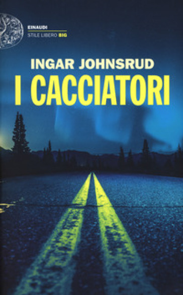 I cacciatori - Ingar Johnsrud