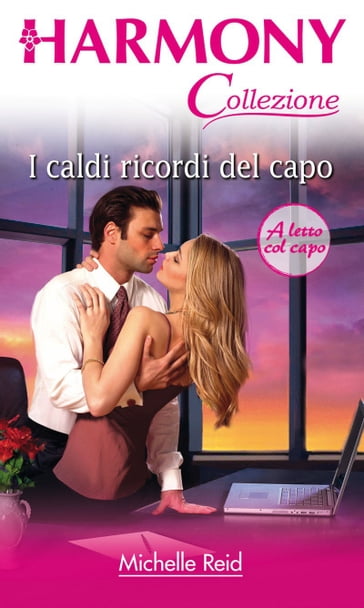 I caldi ricordi del capo - Michelle Reid