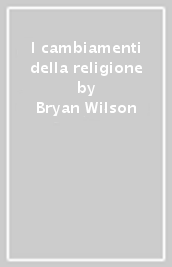 I cambiamenti della religione