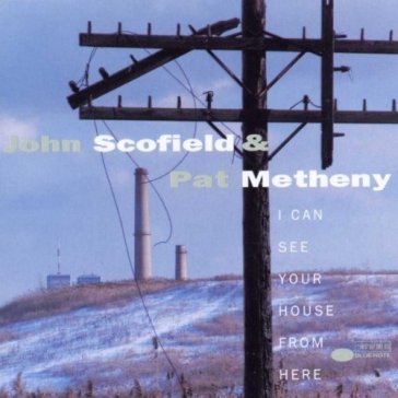 I can see your house from here - John Scofield