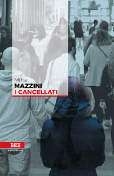 I cancellati - Miha Mazzini