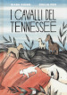 I cavalli del Tennessee