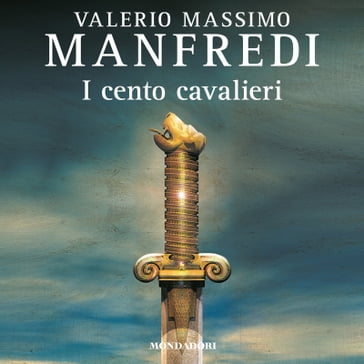 I cento cavalieri - Valerio Massimo Manfredi