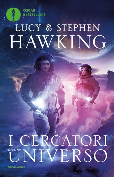 I cercatori dell'Universo - Lucy Hawking - Stephen Hawking