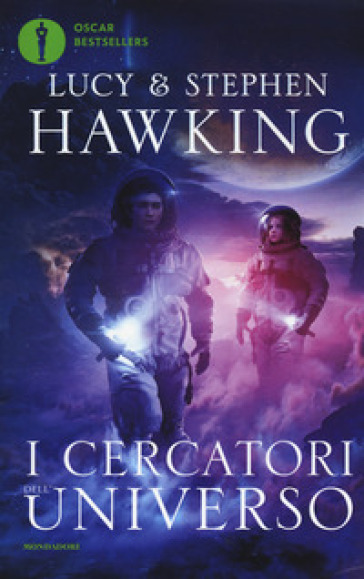 I cercatori dell'universo - Lucy Hawking - Stephen Hawking
