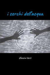 I cerchi dell acqua