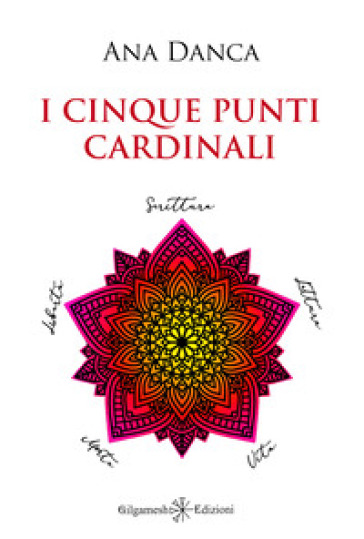 I cinque punti cardinali - Ana Danca