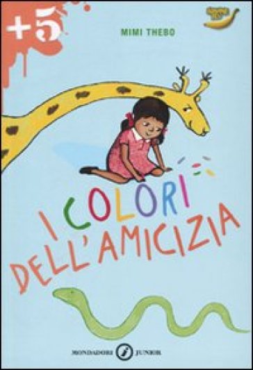 I colori dell'amicizia - Mimi Thebo