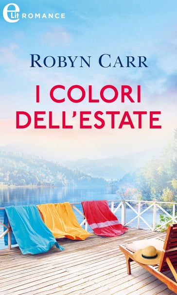 I colori dell'estate (eLit) - Robyn Carr