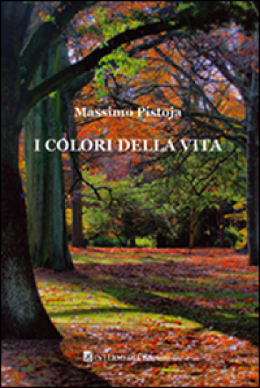 I colori della vita - massimo Pistoja