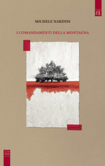 I comandamenti della montagna - Michele Nardini