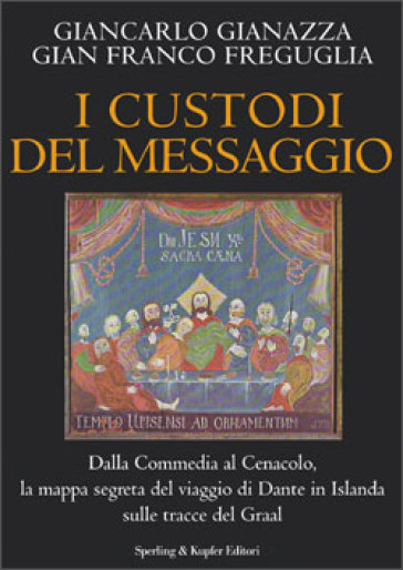 I custodi del messaggio - Giancarlo Gianazza - Gian Franco Freguglia