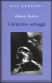 I detective selvaggi