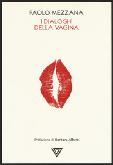 I dialoghi della vagina - Paolo Mezzana