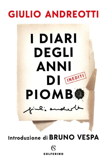 I diari degli anni di piombo - Giulio Andreotti