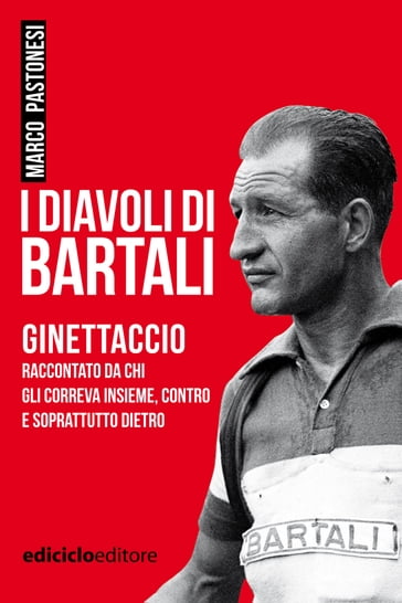 I diavoli di Bartali - Marco Pastonesi