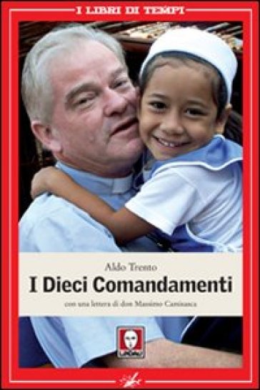 I dieci comandamenti - Aldo Trento