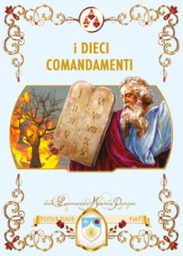 I dieci comandamenti - Leonardo M. Pompei