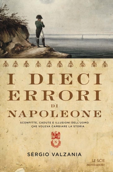 I dieci errori di Napoleone - Sergio Valzania
