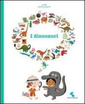 I dinosauri. Ediz. illustrata