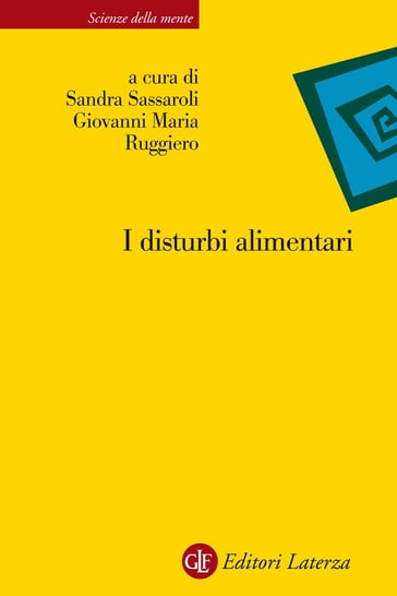 I disturbi alimentari - Giovanni Maria Ruggiero - Sandra Sassaroli