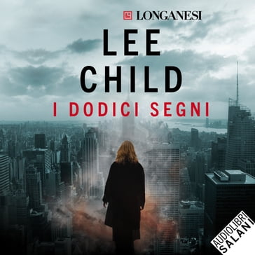 I dodici segni - Lee Child