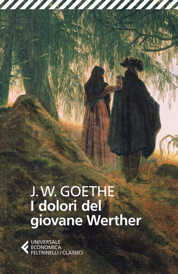 I dolori del giovane Werther - Johann Wolfgang Goethe - Paola Capriolo