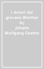 I dolori del giovane Werther